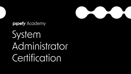 Product image for Pipefy System Administrator Certification