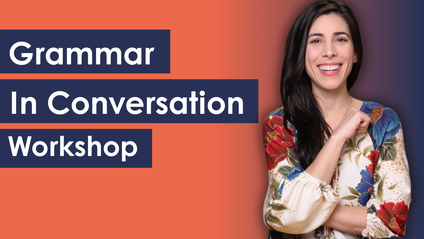 Product image for GRAMMAR IN CONVERSATION WORKSHOP [Basic Plan]
