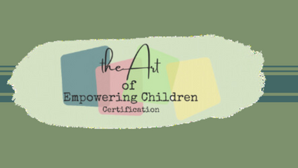 Product image for The Art of Empowering Children Certification FALL 2025:  August - December 