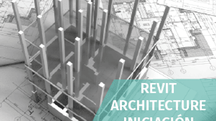 Product image for Diseño BIM Iniciación con Revit Architecture (50h)