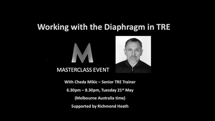 Product image for TRE Masterclass Event - Working with the Diaphragm in TRE wth Cheda Mikic