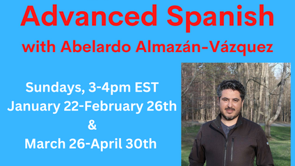 Product image for Winter 2023 Advanced Spanish with Abelardo Almazán-Vázquez
