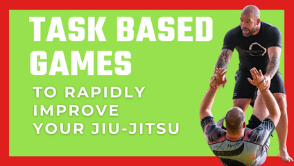 Product image for Task Based Games to Rapidly Improve your Jiu-jitsu