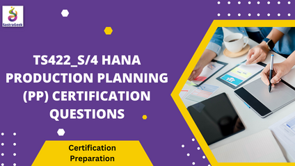 Product image for TS422_S/4 HANA Production Planning (PP) Certification Questions