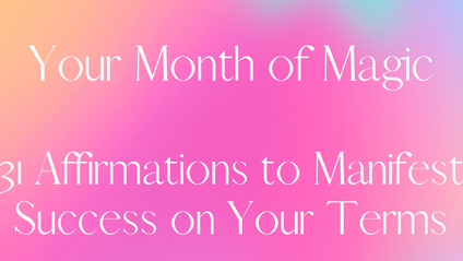 Product image for Your Month of Magic: 31 Affirmations to Manifest Success on Your Terms