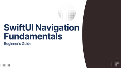 Product image for SwiftUI Navigation Fundamentals - Beginner's Guide