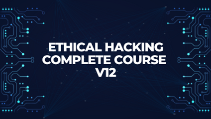 Product image for Ethical Hacking Complete Course v12