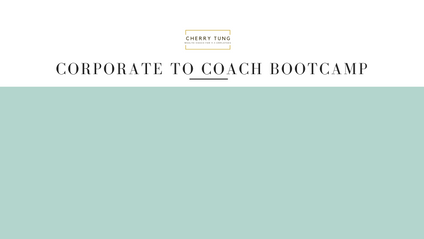 Product image for Corporate to Coach Bootcamp