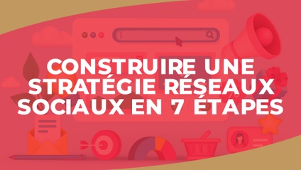 Product image for IGTC01CM - Construire une stratégie réseaux sociaux en 7 étapes (FR)