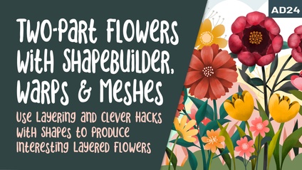Product image for Affinity Designer 024 - Two-Part Flowers with Shapebuilder, Warps & Meshes