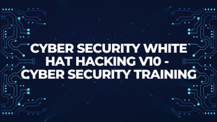 Product image for Cyber Security White Hat Hacking v10 - Cyber Security Training