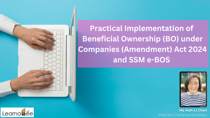Product image for (English) Practical Implementation of Beneficial Ownership under Companies (Amendment) Act 2024 and SSM e-BOS by Ms Mah Li Chen (MAICSA Chartered Secretary)