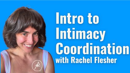 Product image for Introduction to Intimacy Coordination With Rachel Flesher