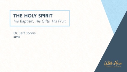 Product image for SG718 - The Holy Spirit, His Baptism, His Gifts, His Fruit