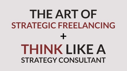 Product image for Consultant's Bundle - Art of Strategic Freelancing + Think Like A Strategy Consultant