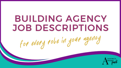 Product image for Process Pack: Building Agency Job Descriptions For Every Role In Your Agency
