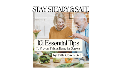 Product image for Stay Steady & Safe (101 Essential Tips to Prevent Falls At Home For Seniors )