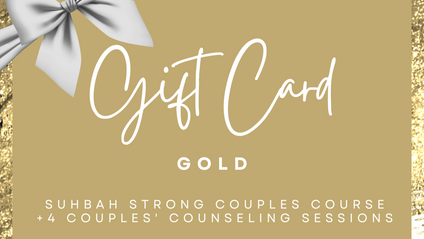 Product image for GOLD GIFT CARD: Suhbah Strong Couples+ 4 Couples' Counseling Sessions