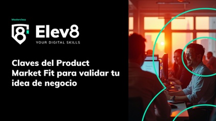 Product image for Masterclass: Claves del Product Market Fit para validar una idea de negocio