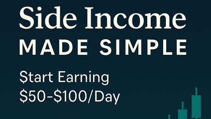 Product image for Side Income Made Simple: A One-Hour Workshop on how to Start Earning $50–$100/Day
