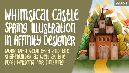 Product image for Affinity Designer 031 - Parts 1 and 2 - Whimsical Castle Spring Illustration 