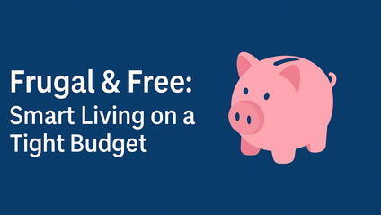 Product image for Frugal & Free: Smart Living on a Tight Budget