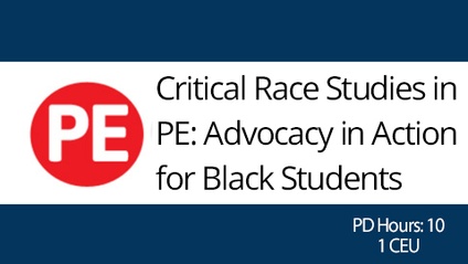 Product image for Critical Race Studies in Physical Education: Advocacy in Action for Black Students