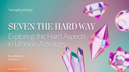 Product image for Seven the Hard Way: Exploring Hard Aspects in Uranian Astrology