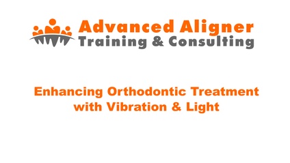 Product image for Enhancing Orthodontic Treatment with Vibration & Light