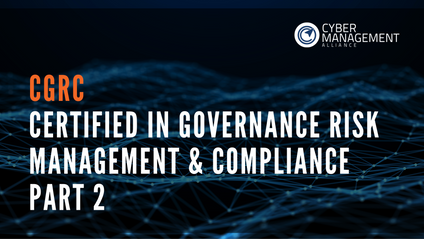 Product image for Certified in Governance Risk Management & Compliance (CGRC) Part 2