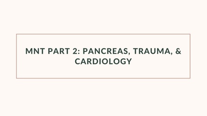 Product image for MNT Part 2 (Pancreas, trauma, cardiology