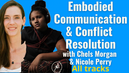 Product image for Embodied Communication and Conflict Resolution with Chels Morgan and Nicole Perry