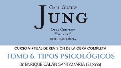 Product image for BONO MATRICULA JUNGUIANA 3. Curso de Revisión Obra de Jung. Tomo 6 :  Tipos Psicológicos. ENRIQUE GALÁN SANTAMARÍA
