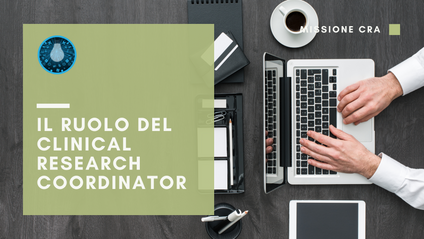 Product image for La ricerca clinica e il ruolo del Clinical Research Coordinator