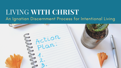 Product image for Living with Christ Self-Paced: An Ignatian Discernment Process for Intentional Living