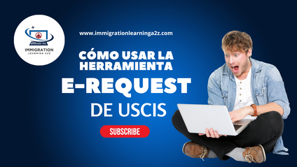 Product image for Cómo utilizar E-request para hacer un reclamo o solicitud sobre un caso en USCIS