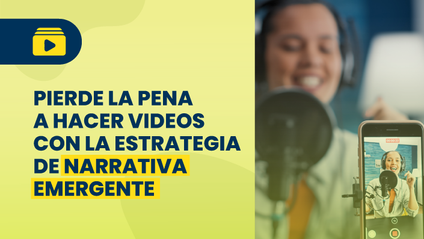 Product image for Pierde la pena para hacer videos con la estrategia de narrativa emergente