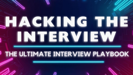 Product image for Hacking The Interview | The Ultimate Interview Playbook