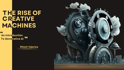 Product image for The Rise of Creative Machine - an introduction to Generative AI