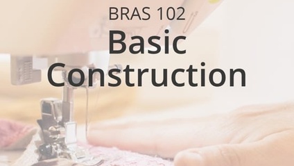 Product image for Bras 102: Basic Construction