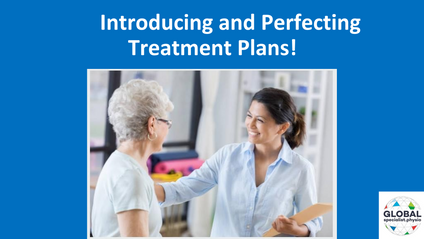 Product image for Introducing and perfecting Treatment Plans!