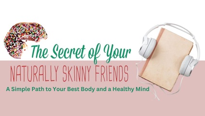 Product image for The Secret of Your Naturally Skinny Friends Audio book