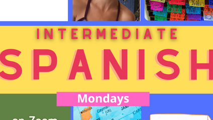 Product image for Spring 2025 Intermediate Spanish Monday April 14-June 23 (no class Memorial Day)