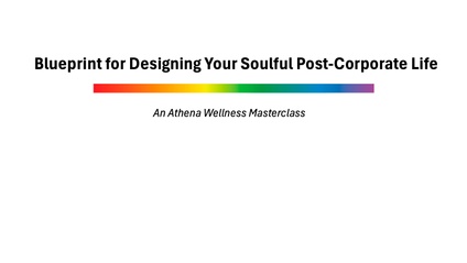 Product image for Blueprint for Designing Your Soulful Post-Corporate Life