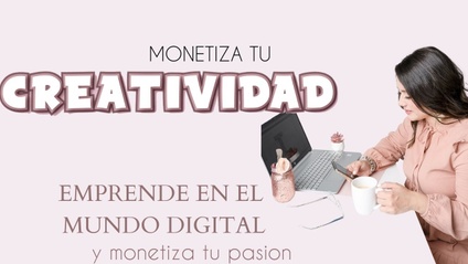 Product image for Monetiza tu Creatividad. Mi metodologia para el exito