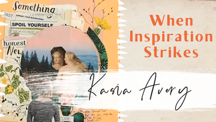 Product image for When Inspiration Strikes - with Kasia Avery
