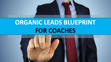 Product image for Organic Leads Blueprint For Coaches
