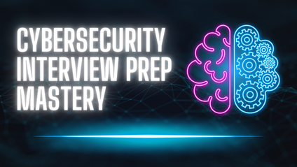 Product image for Cybersecurity Interview Prep Mastery
