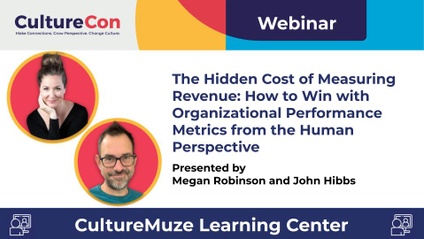 Product image for Webinar: The Hidden Cost of Measuring Revenue - How to Win with Organizational Performance Metrics from the Human Perspective