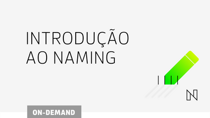Product image for NAMING I - INTRODUÇÃO AO NAMING - curso online
